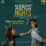 Chann Kithan Guzari Aayi (Sleepless Nights)