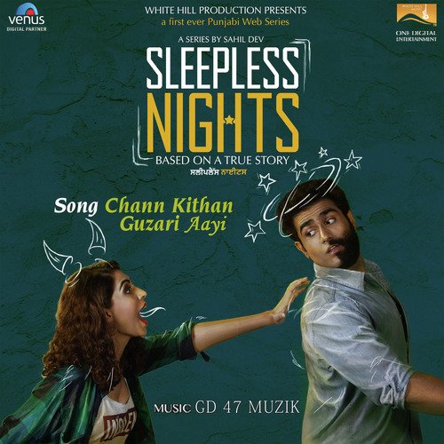 Chann Kithan Guzari Aayi (Sleepless Nights)