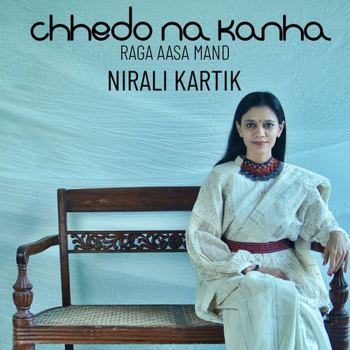 Chhedo Na Kanha (Raga Aasa Mand)