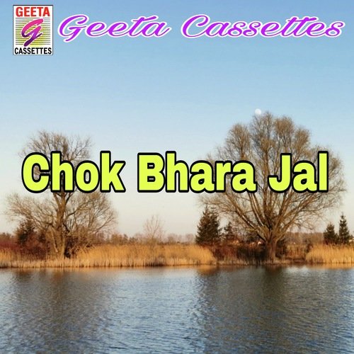 Chok Bhara Jal