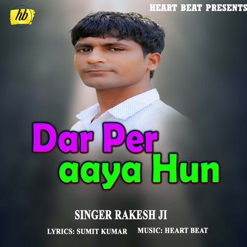Dar Per aaya Hun (Bhojpuri Song)