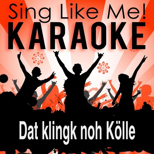 Dat klingk noh Kölle (Karaoke Version)