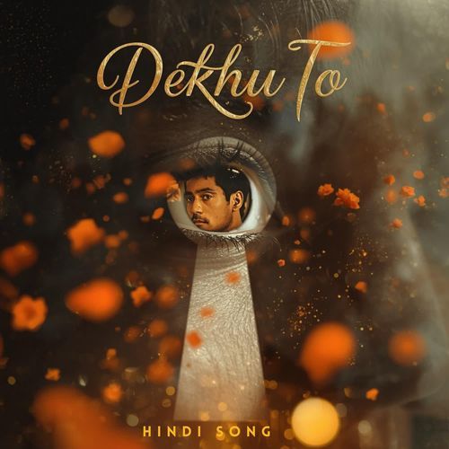 Dekhu To Hindi Song