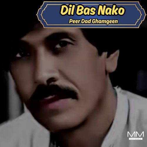 Dil Bas Nako