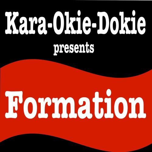 Formation (Originally Performed by Beyonce) [Karaoke Version]