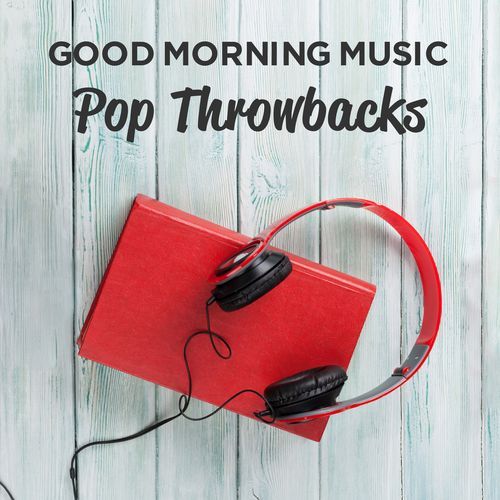 Good Morning Music: Pop Throwbacks_poster_image