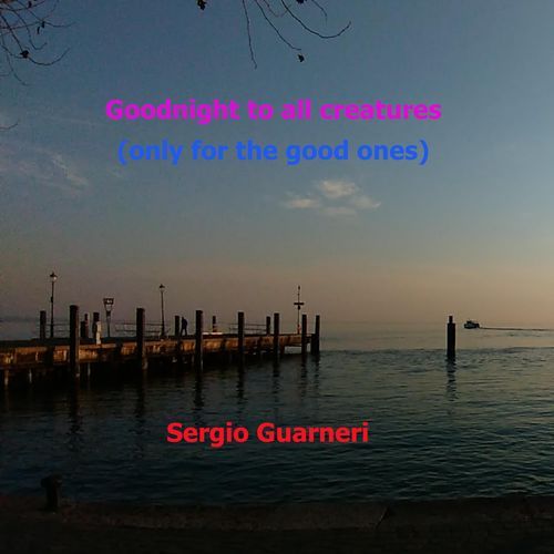 Goodnight To All Creatures (Only For The Good Ones)