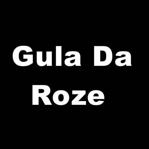Gula Da Roze