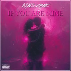 IF YOU ARE MINE