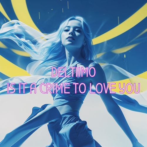 Is It A Crime To Love You