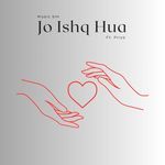 Jo Ishq Hua