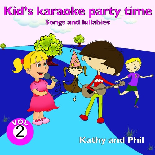 Kid's Karaoke Party Time, Vol. 2 (Songs and Lullabies)