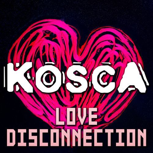 Love Disconnection (Kosca's Mojo Remix)_poster_image