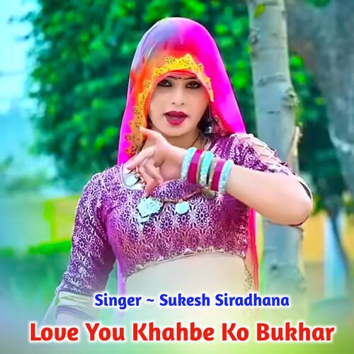 Love You Khahbe Ko Bukhar