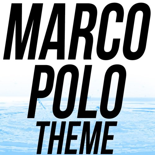 Marco Polo Theme Song_poster_image