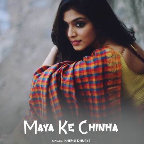 Maya Ke Chinha