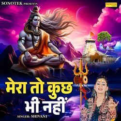 Mera To Kuch Bhi Nahi