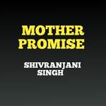 Mother promise