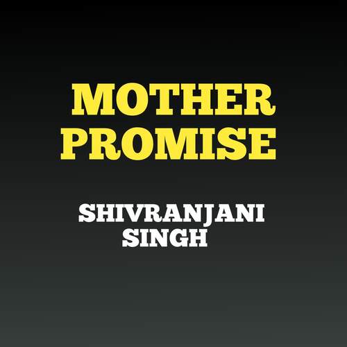 Mother promise
