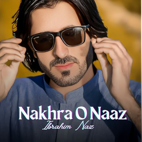 Nakhra O Naaz