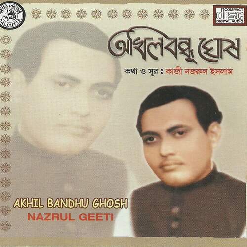 Nazrul Geeti By Akhil Bandhu Ghosh