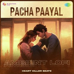 Pacha Paayal - Ambient Lofi-MQkafjZyBHA