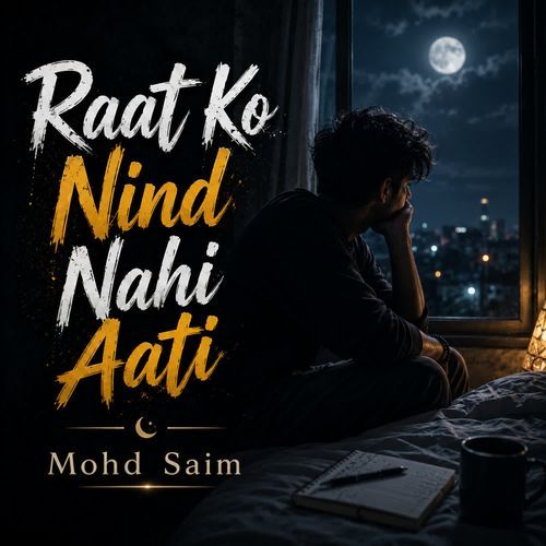 Raat Ko Nind Nahi Aati
