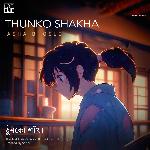 Thunko Shakha (Lofi)