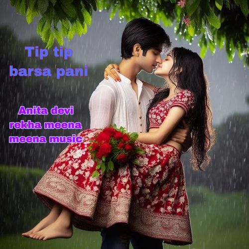 Tip tip barsa pani