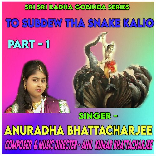 To Subdew Tha Snake Kalio, Pt. 1 (Bengali Devotional Song)