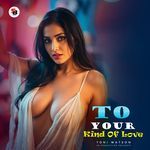To Your Kind Of Love