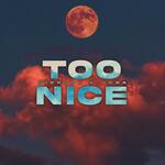 Too Nice