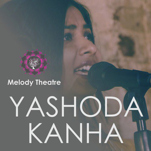 Yashoda Kanha - Single