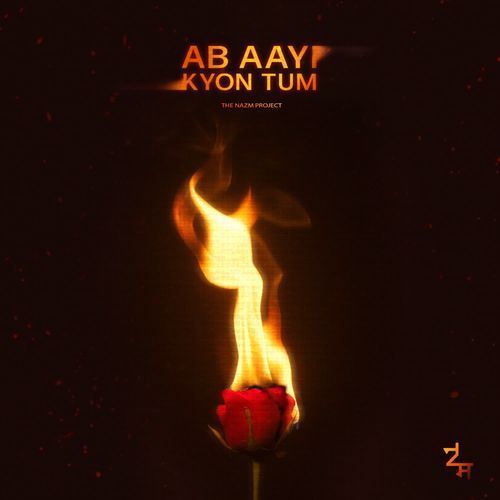 Ab Aayi Kyon Tum
