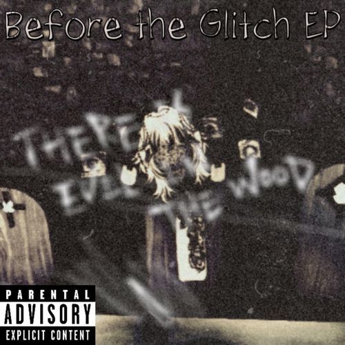 Before The Glitch EP_poster_image