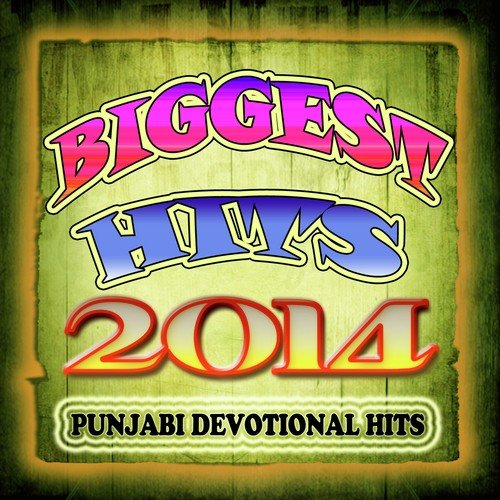 Biggest Hits 2014 - Punjabi Devotional Hits