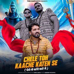 Chele Toh Kaache Katen Se