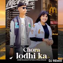 Chora Lodhi Ka (Dj Remix)-PF4veRx,QmA