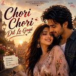 Chori Chori Dil le Gayi
