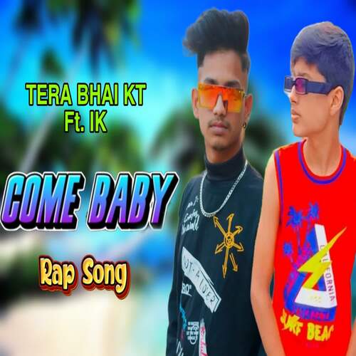 Come Baby Rap Song
