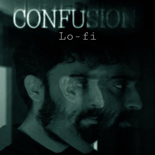 Confusion Lo-Fi