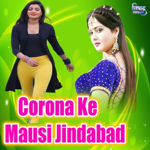 Corona Ke Mausi Jindabad