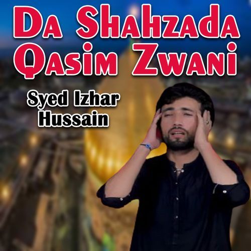 Da Shahzada Qasim Zwani