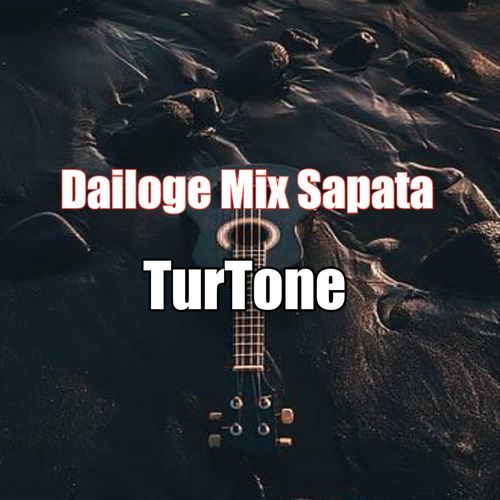 Dailoge Mix Sapata TurTone