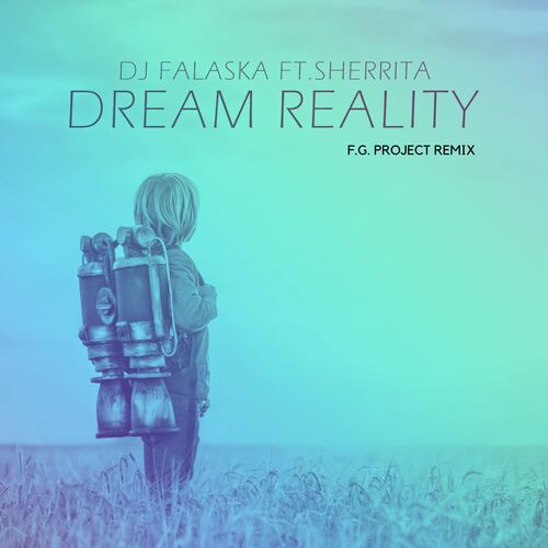 Dream Reality (F.G. Project Remix)_poster_image