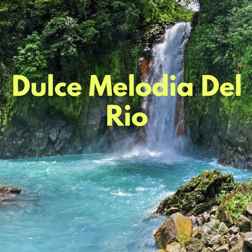 Dulce Melodia Del Rio_poster_image