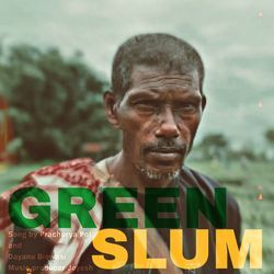 GREEN SLUM-KTE6biAHWFA