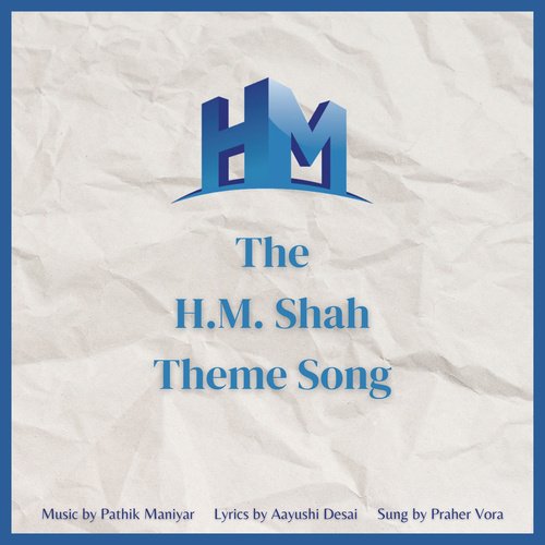 H M Shah Theme Song