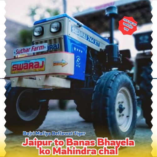Jaipur to Banas Bhayela ko Mahindra chal