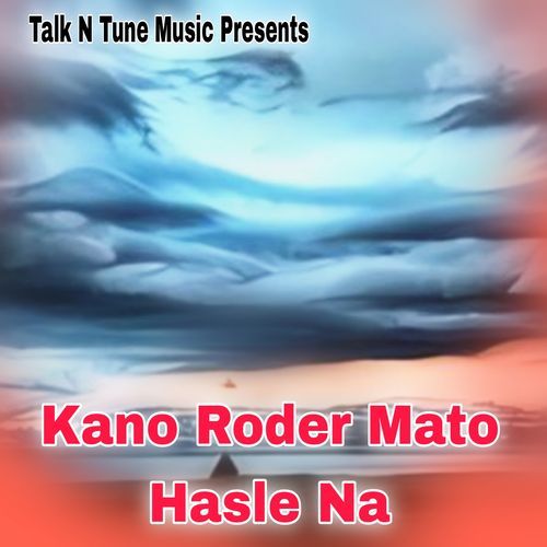 Kano Roder Mato Hasle Na